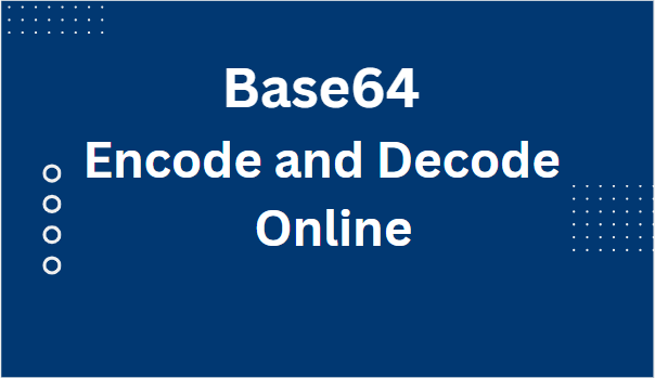 Base64 Encode and Decode - Free Online