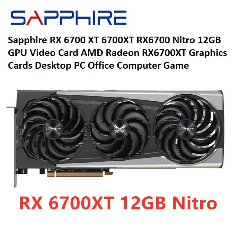 Sapphire RX 6700 XT 6700XT RX6700 Nitro 12GB GPU Video Card AMD Radeon RX6700XT Graphics Cards Desktop PC Office Computer Game